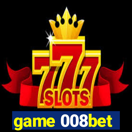 game 008bet